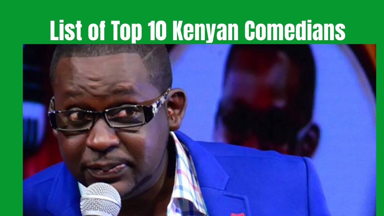 List of Top 10 Kenyan Comedians
