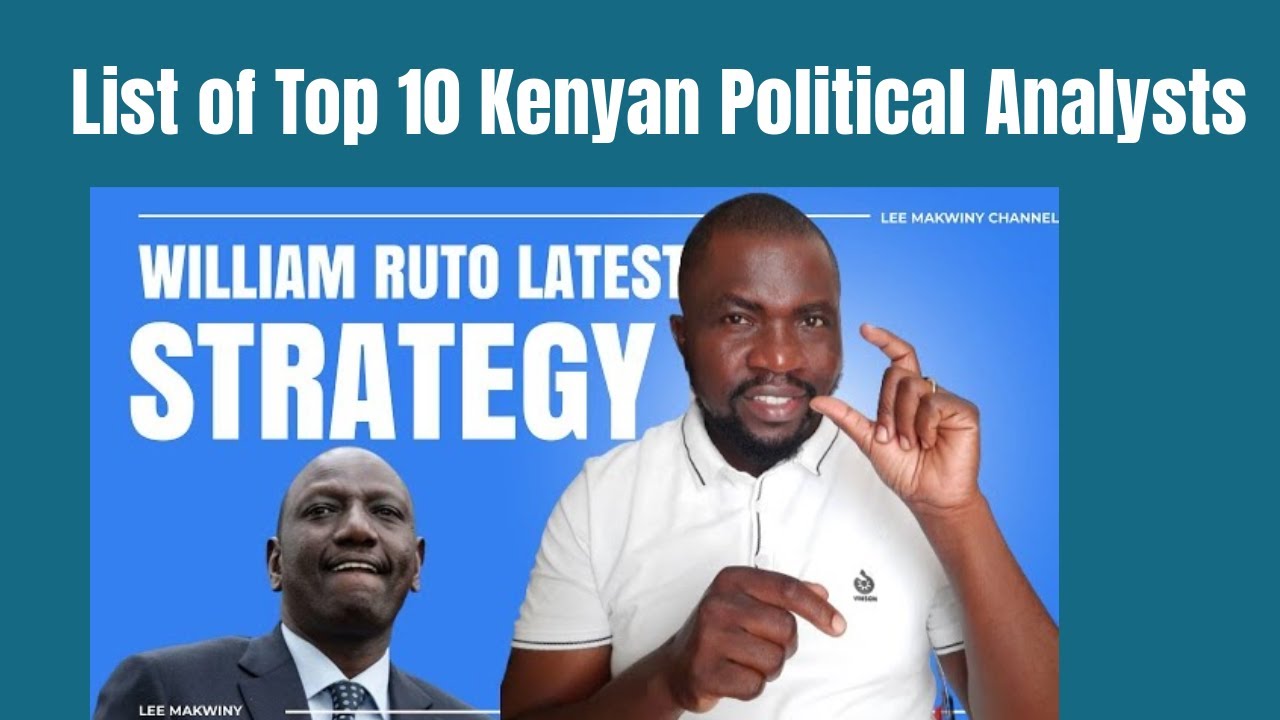 List of Top 10 Kenyan Political Analysts (#043)