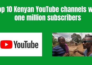 Top 10 Kenyan YouTube channels with one million subscribers (#041)