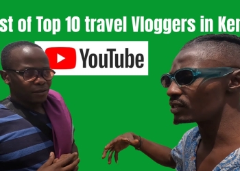 List of Top 10 travel Vloggers in Kenya