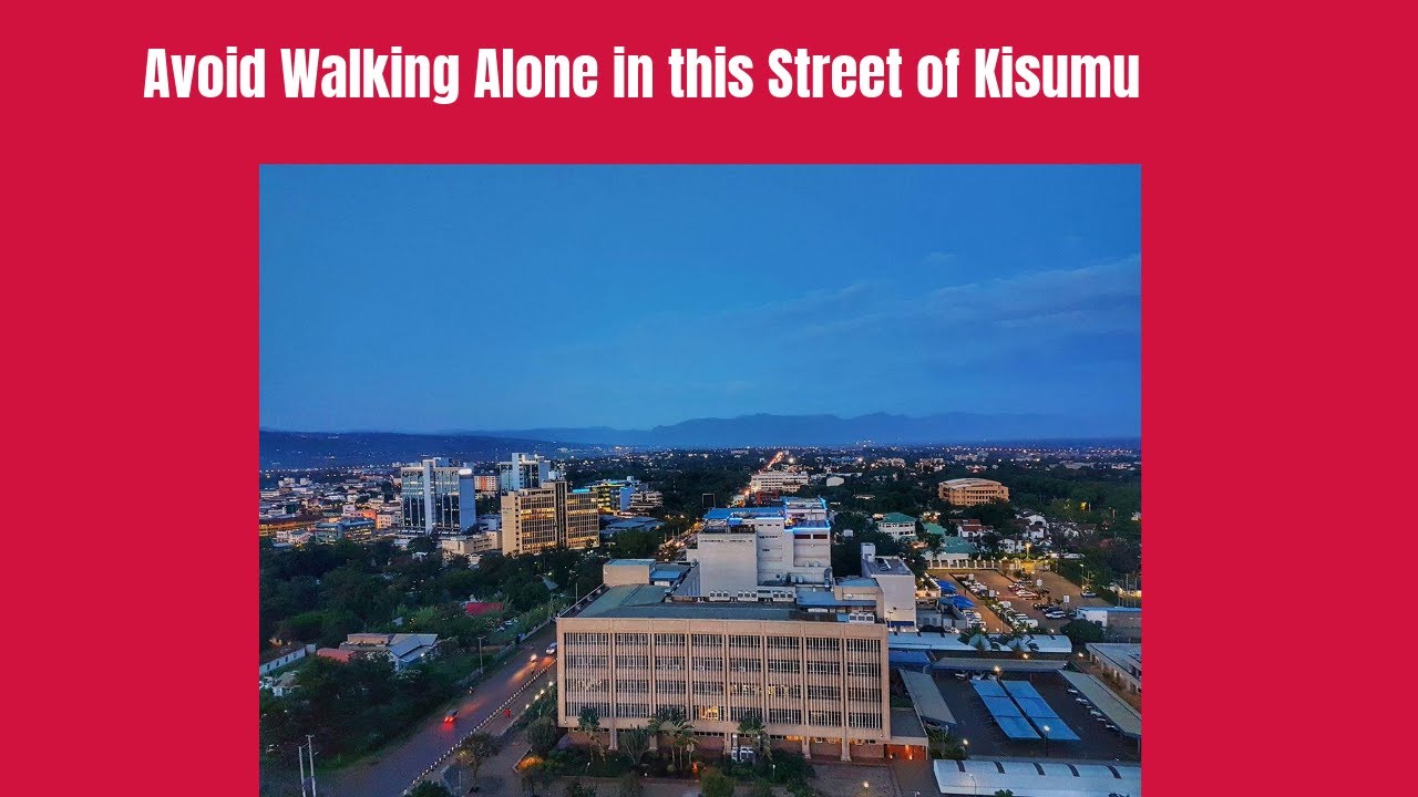Avoid Walking Alone in this Street of Kisumu (#033)