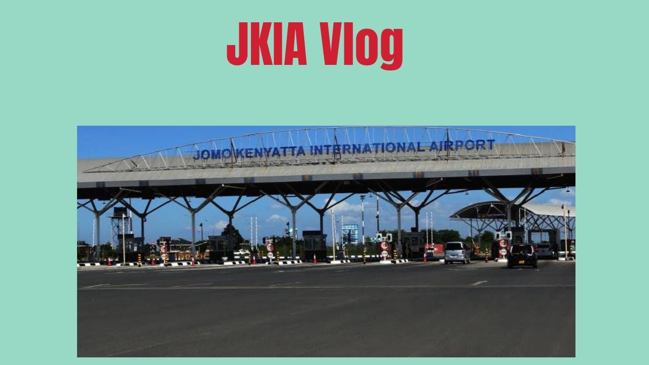 JKIA Vlog: Unveiling the Hidden Gems of Kenya (#020)