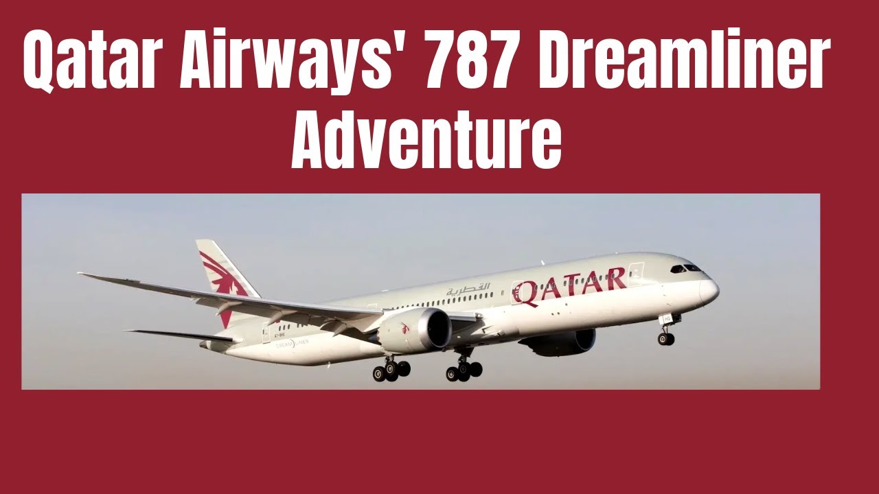 Qatar Airways’ 787 Dreamliner Adventure: Smooth Landing at JKIA (#021)