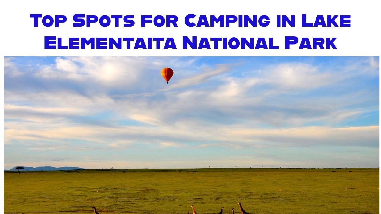 Top Spots for Camping in Lake Elementaita National Park (#056)