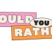 80 of the Best Would-You-Rather Prompts (Questions)