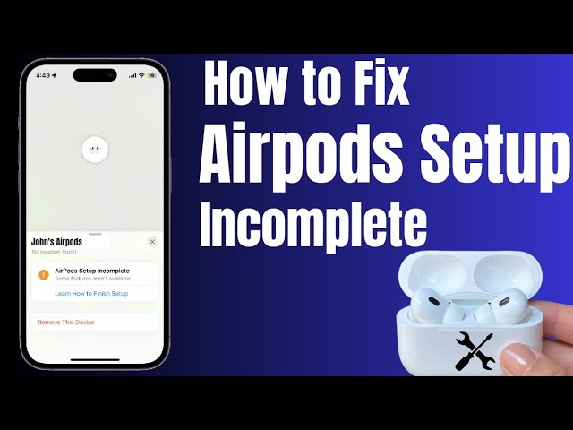 Troubleshooting Guide for AirPod Setup Incomplete Error
