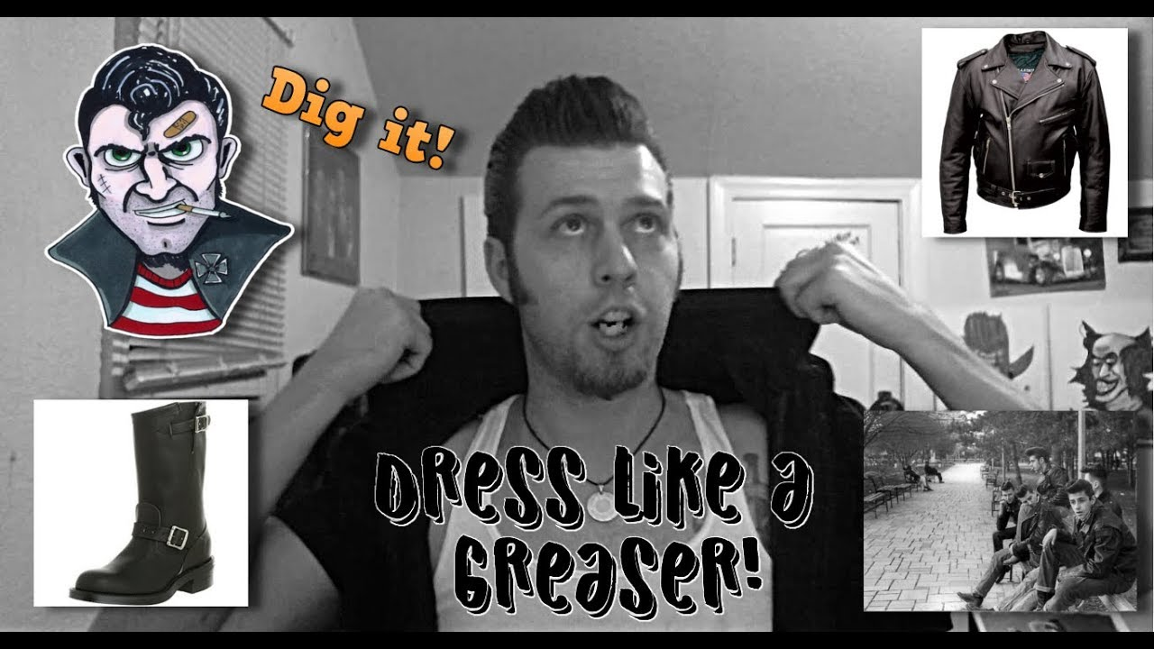 How to Look Like a Greaser