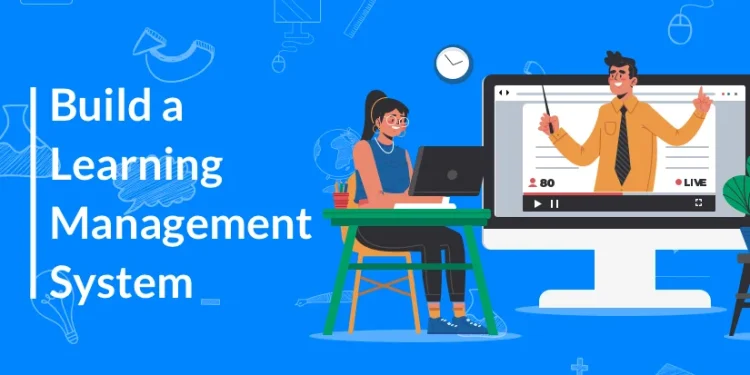 Building a Learning Management System (LMS) from Scratch