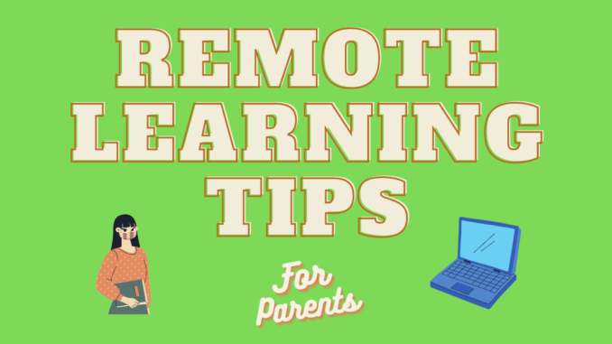 Remote Learning Tips for Parents That Actually Work