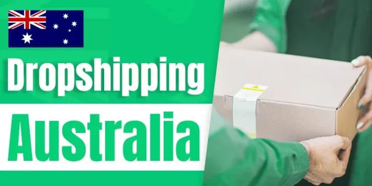 Dropshipping in Australia: A Complete Guide 2025