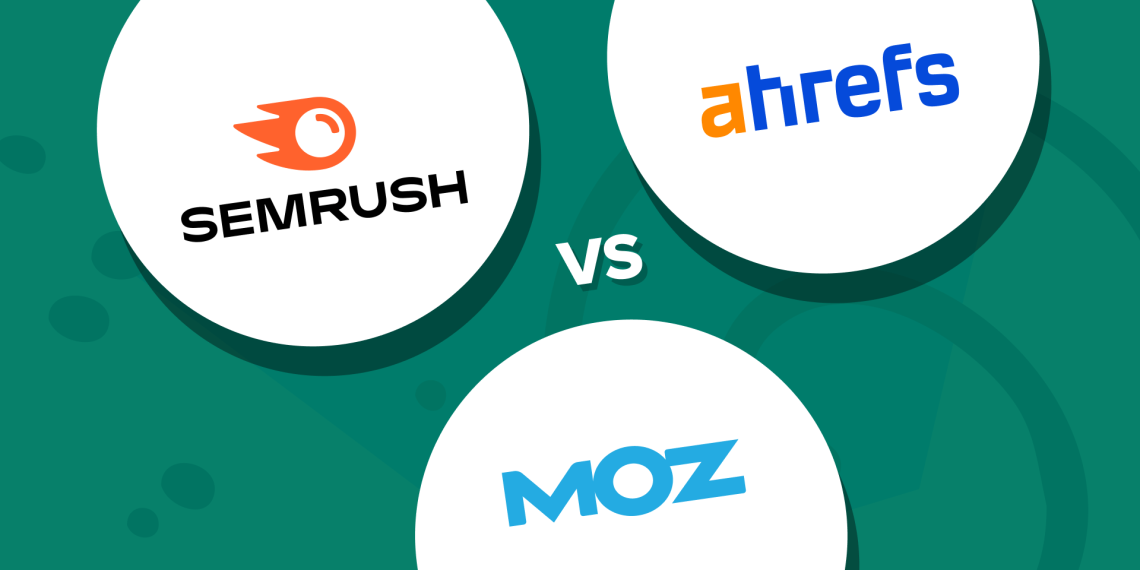 SEO Tools Comparison: SEMrush vs Ahrefs vs Moz