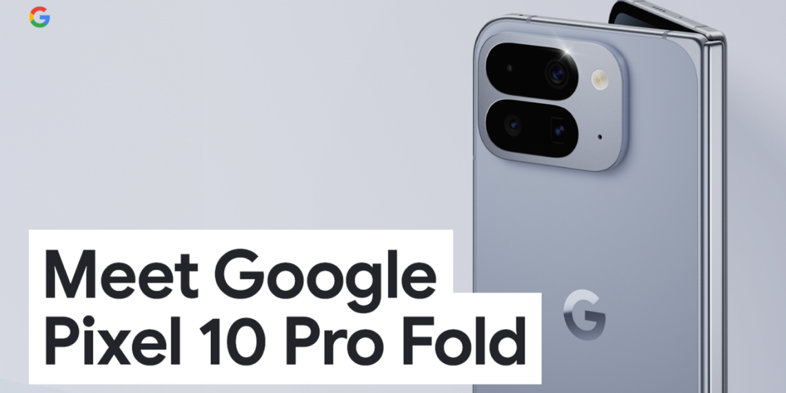 Google Pixel 10 Pro Fold Full Phone Specifications