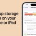 How to Free Up Storage Space on Your iPhone or iPad – Easy Guide