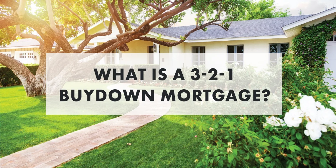 3-2-1 Buydown Mortgage Explained