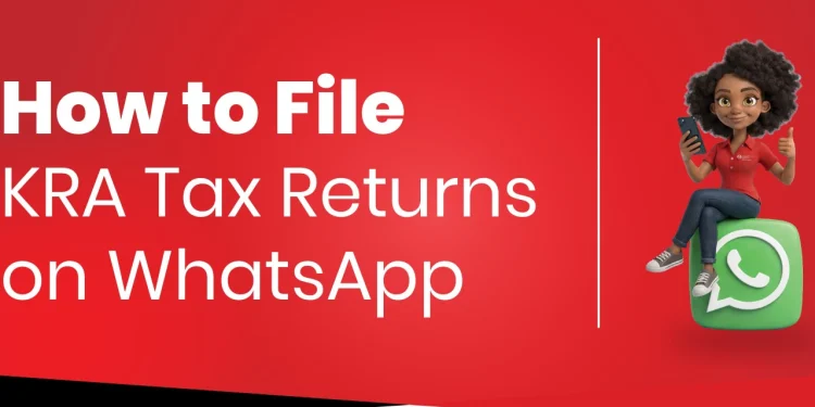 Filing KRA Returns Via WhatsApp in 7 Steps